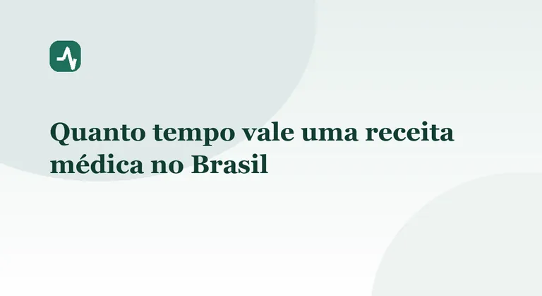 Quanto tempo vale uma receita médica no Brasil